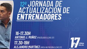 La 12º Jornada de Actualización de Entrenadores llega a Callosa de Segura el 17 de mayo